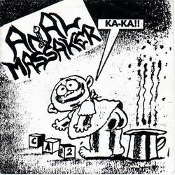 Anal Massaker : Ka-Ka!!